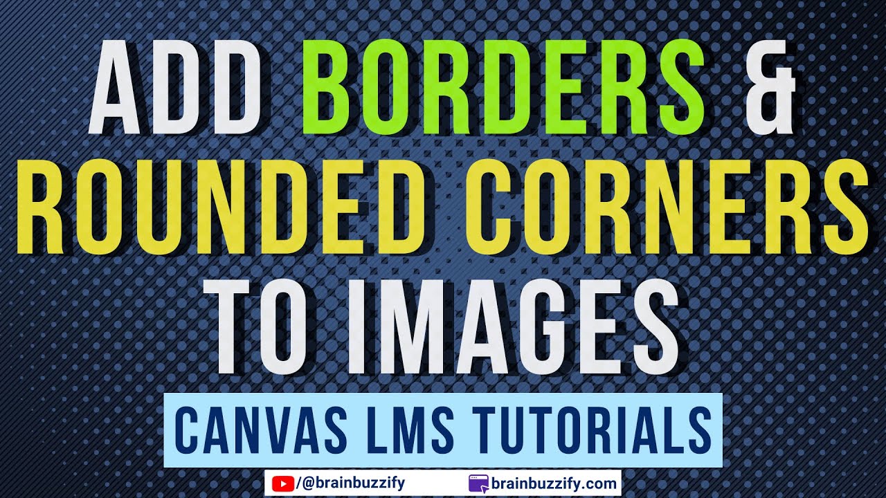 Canvas Rounded Edges Unity Add Borders and Rounded Corners to Images in Canvas LMS - YouTube