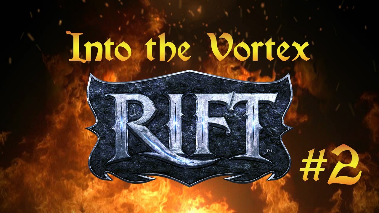 Rift - Into The Vortex (First Look) - Episode 2 - Flaming Wantons - YouTube
