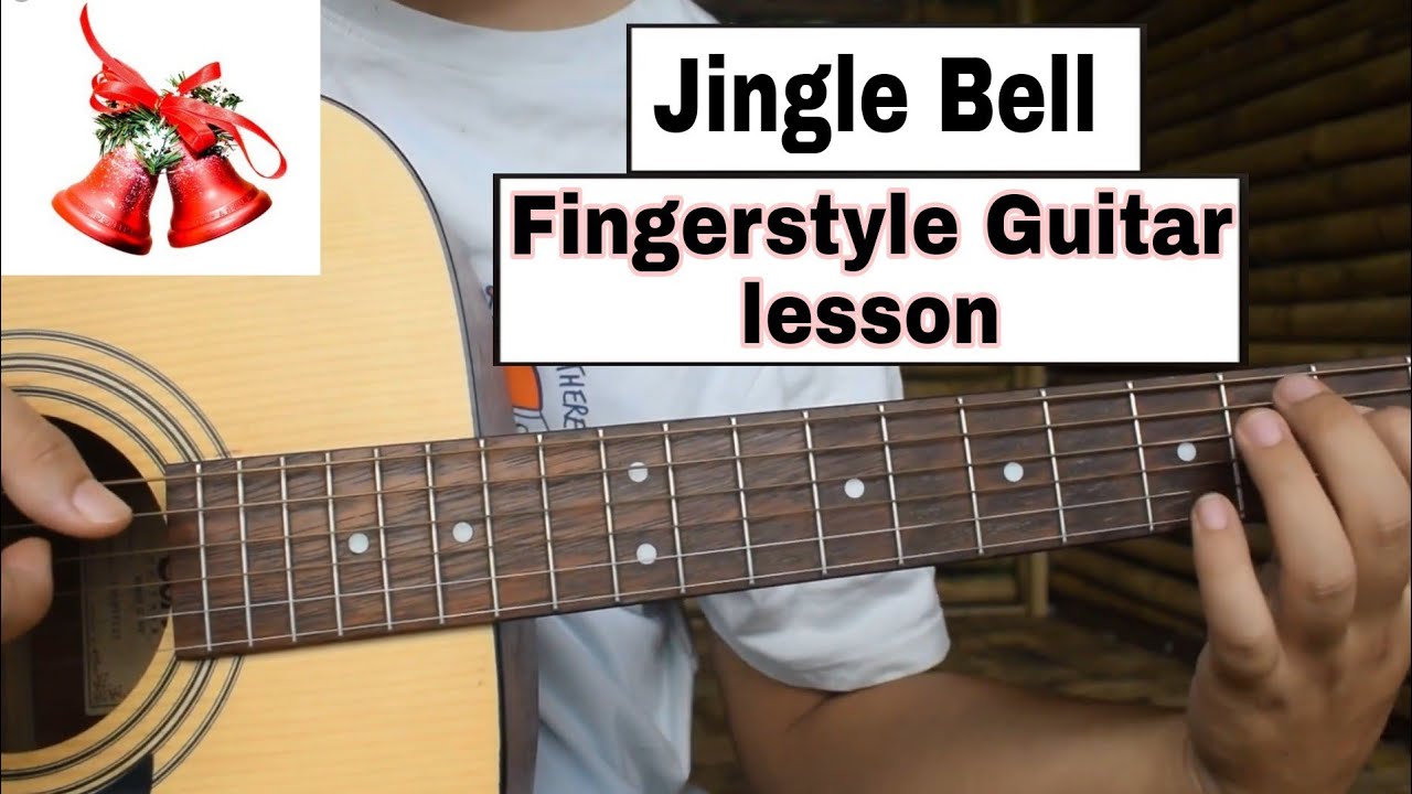 Jingle Bell Fingerstyle Guitar Lesson YouTube