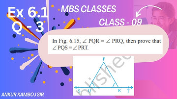 Class 9 Ex 6.1 Q 3 In Fig. 6.15, ∠ PQR = ∠ PRQ, then prove that∠ PQS = ∠ PRT