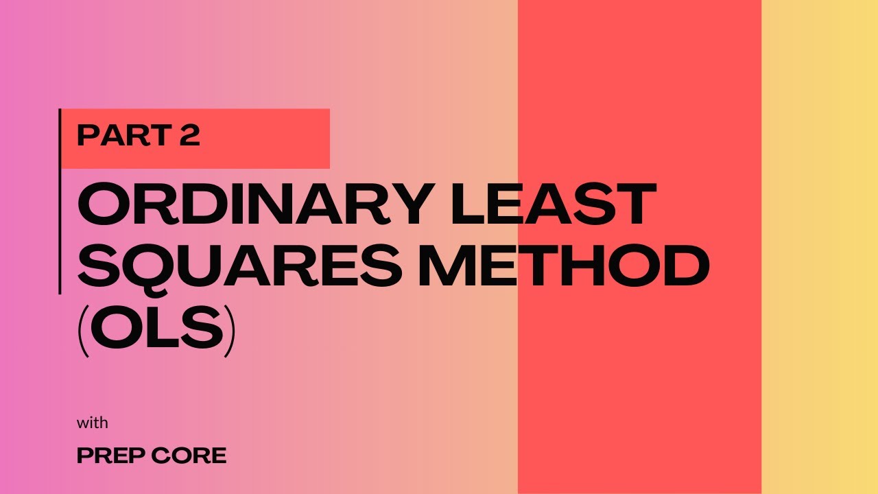 Basic Econometrics PART 2- Ordinary Least Squares (OLS) Method - YouTube