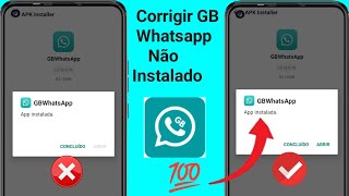 Como corrigir o GB WhatsApp não instalado. Problema de instalação do GB Whatsapp.