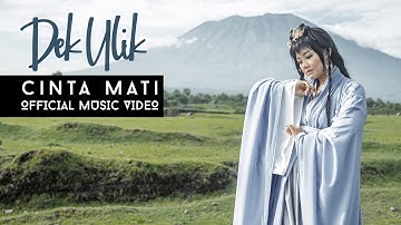 Dek Ulik - Cinta Mati (Official Music Video)