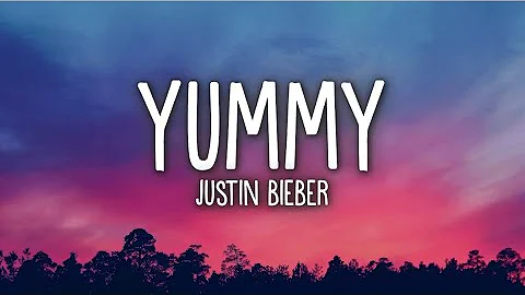 Justin Bieber - Yummy (Lyrics Video)