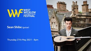 West Wicklow Festival - Sean Shibe (lute/ guitar) *Starts at 15:06*
