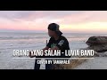 Orang Yang Salah - Luvia Band (Cover By Tamahalu)