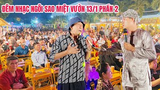 Đêm nhạc NGÔI SAO MIỆT VƯỜN 13/01 Phần 2 | Hơn 1000 bà con ủng hộ Khương Dừa, Bảo Chung, Thanh Ngọc…