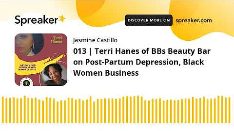 013 | Terri Hanes of BBs Beauty Bar on Post-Partum...