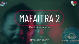 MAFAITRA 2 : Radio Fivoarana #gasyrakoto
