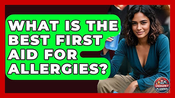 What Is The Best First Aid For Allergies? - Your Emergency Planner