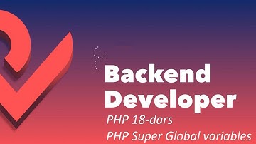 PHP #18 - Dars. PHPda Super Globalniy o