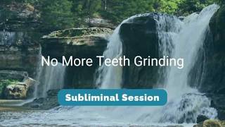 No More Teeth Grinding - (10.5 Hour) Waterfall Sounds Subliminal Session