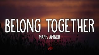 Mark Ambor - Belong Together (Lyrics)