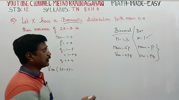 12th STD MATHS Ex.11.6(18) Let X have Bernoulli distribution with mean 0.4 then variance of 2x-3 is