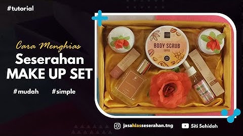 Cara Menghias Seserahan Makeup  | Hantaran Pernikahan Make Up Wardah