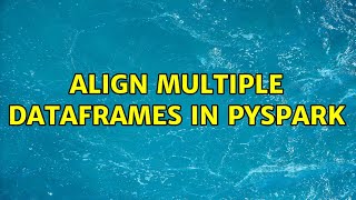 Famous Align multiple dataframes in pyspark (2 Solutions!!) Profile