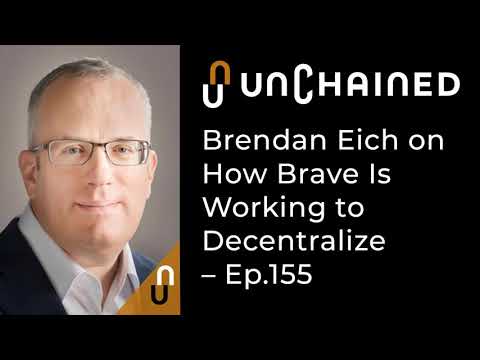 Brendan Eich on How Brave Is Working to Decentralize - Ep.155