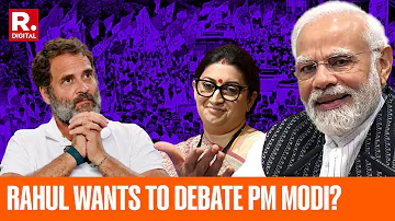 Rahul Gandhi Shows Readiness For Debate With PM Modi Days After Smriti Irani Throws Challenge