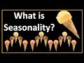 Time Series Talk : What is Seasonality ?