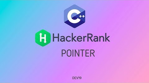 #7 Pointer | Hackerrank C++ Solutions