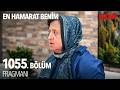 En Hamarat Benim 1055. Bölüm Fragmanı @EnHamaratBenim