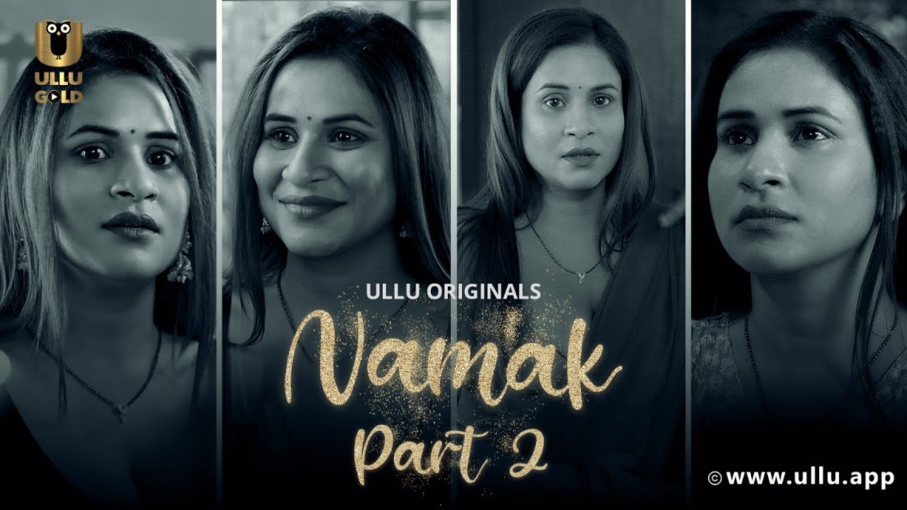 Patni Ko Banaya Boss Ki Girlfriend | Namak | Part - 02 | Ullu Originals | Subscribe Ullu App