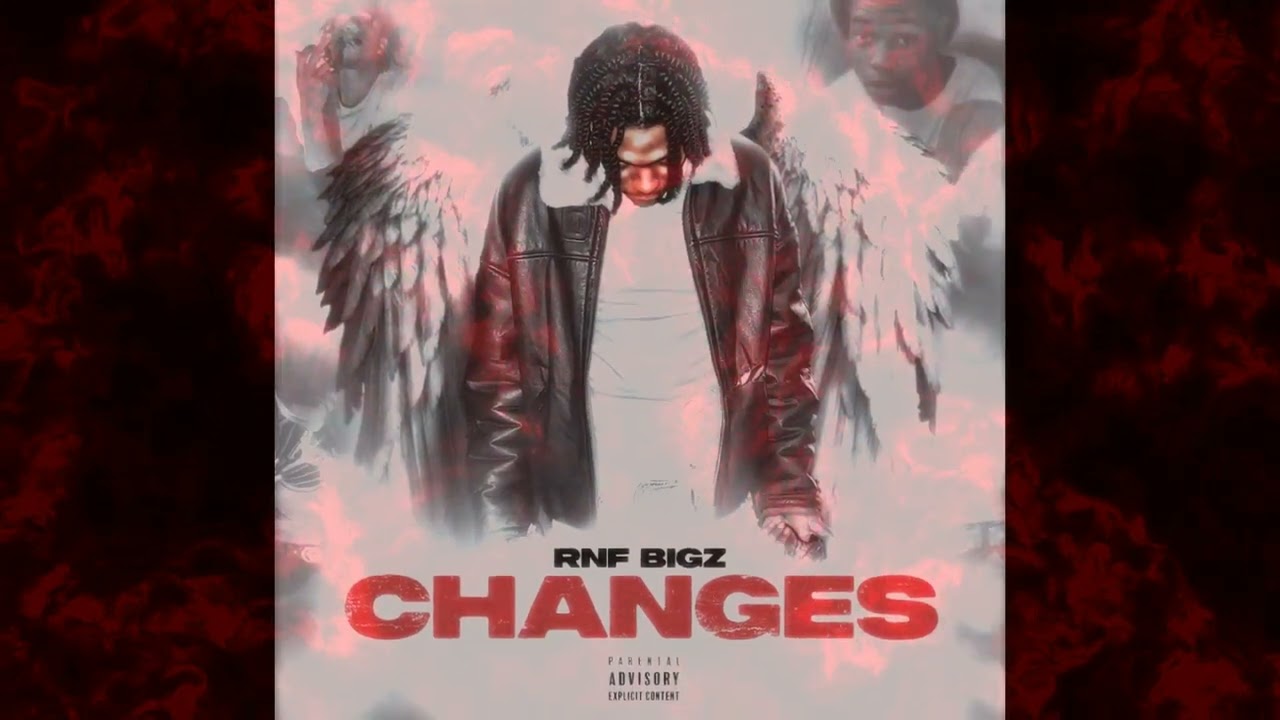 RNF Bigz - "Changes" (Prod. By SVG BEATZ) In Memory of G5