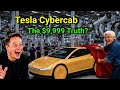 Tesla Cybercab Is Finally Here! Shocking $9,999 Price Truth? Giga Texas (FSD Update) Robotaxi, USA