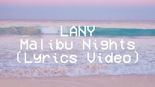LANY - Malibu Nights (Lyrics Video)