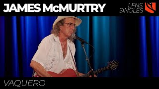 Video thumbnail of "Vaquero | James McMurtry"