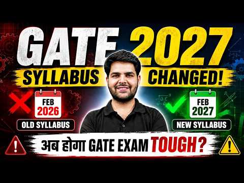 GATE 2027 Syllabus Changed? New vs Old Syllabus Explained | Is GATE 2027 Tougher?