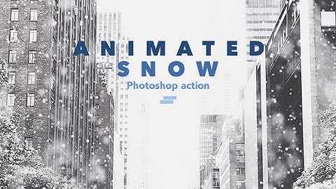How to use Animated Snow Photoshop Action