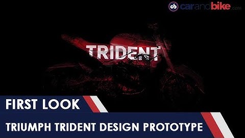 Triumph Trident Design Prototype | First Look | carandbike