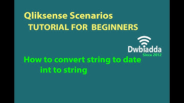 How to convert string to date int to string | Qliksense scenarios videos