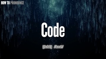 Code Pronunciation | How to Pronounce (say) Code CORRECTLY | Meaning Definition