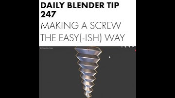 Daily Blender Tip 247 - How to make a Screw (Blender 2.7 & 2.8)