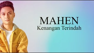 Mahen - Kenangan Terindah ( Lirik Lagu Tanpa Iklan)