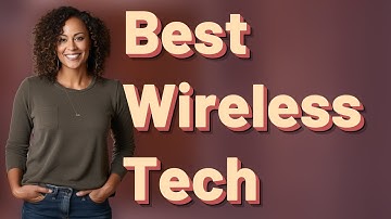 Bluetooth, NFC, or WiFi Direct: Which Is Best for Smart Devices?