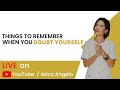 Things To Remember When You Doubt Yourself |LIVE! Arica Angelo Advice