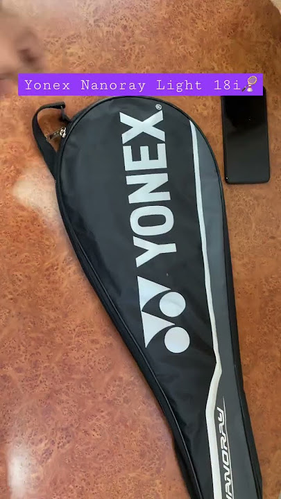 Unboxing Badminton racquet |Yonex Nanoray Light 18i | #yonex @yonexcom