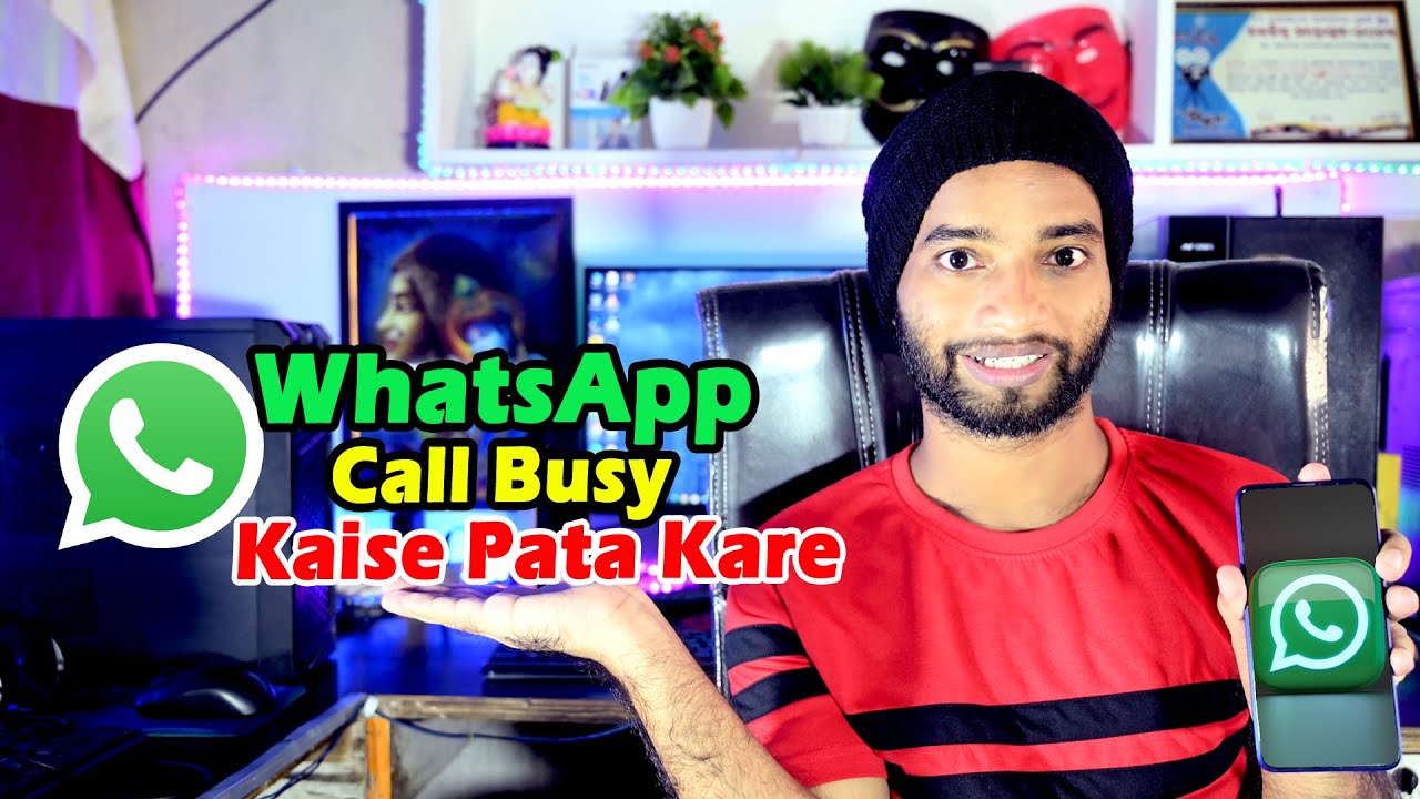 Whatsapp Call Busy Kaise Pata Kare How To Check Someone Busy On whatsapp-call-busy-kaise-pata-kare-how-to-check-someone-busy-on