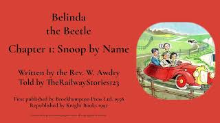TheRailwayStories123 Reads... | Rev. W. Awdrys Belinda the Beetle (Chapter 1: Snoop by Name)