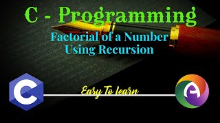 C Programming Code To Find the Factorial of a Number Using Recursion