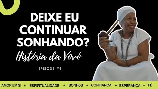 Deixe eu continuar sonhando? | História da Vovó Maria Conga