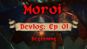 Moroi - Indie Devlog - Ep.1 : Beginning