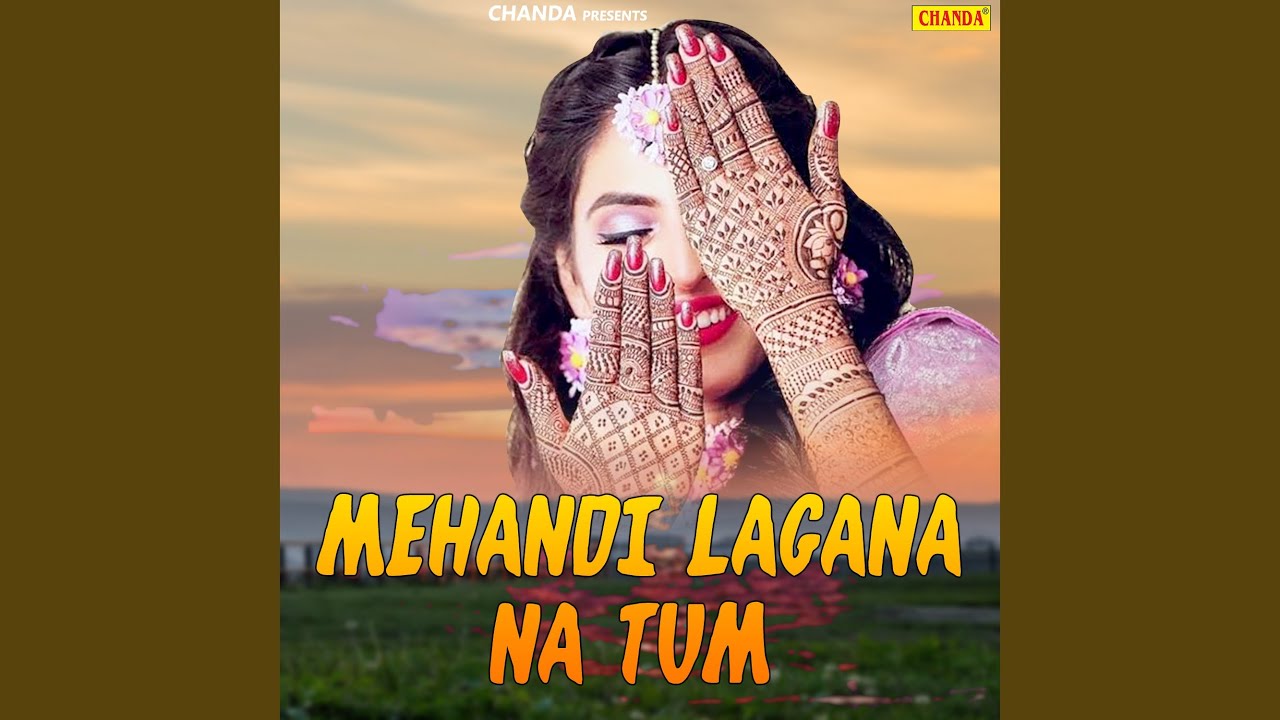 Mehndi Na Lagana Tum