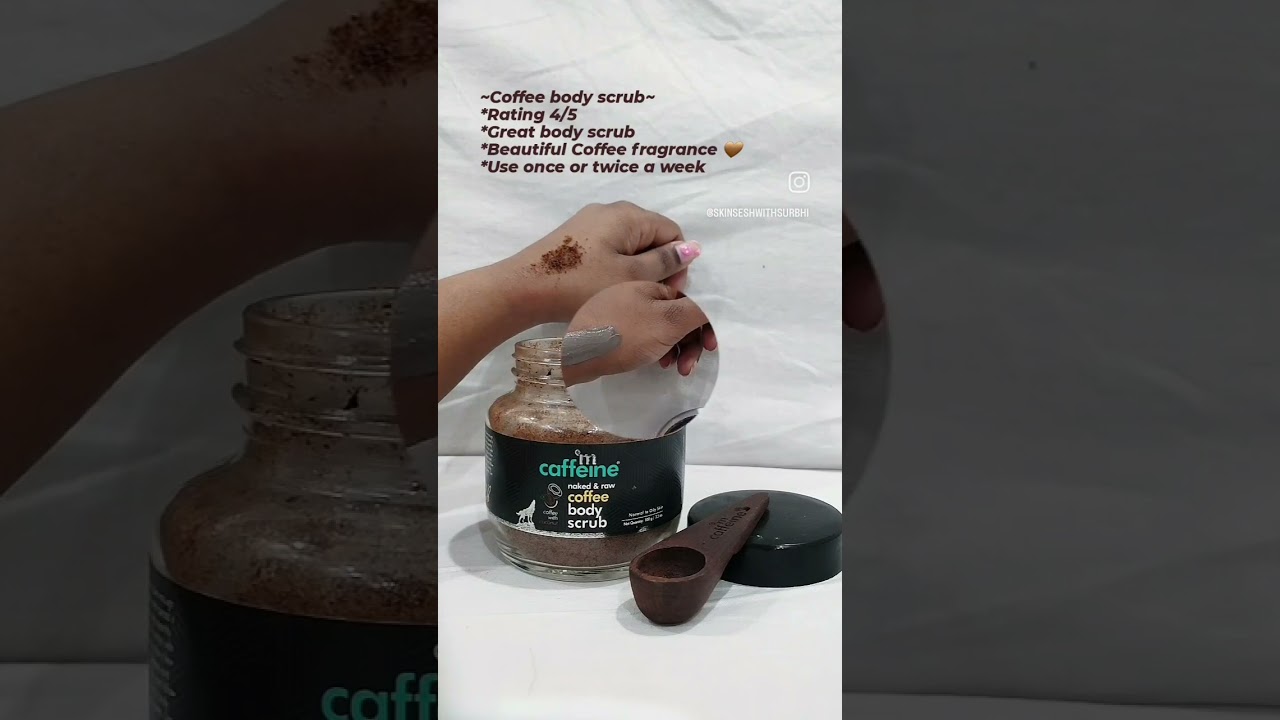 mCaffeine products review | Best mCaffeine products | Mcaffine coffee body scrub | 