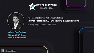 Allan De Castro - Power Platform CLI: Discovery & Applications