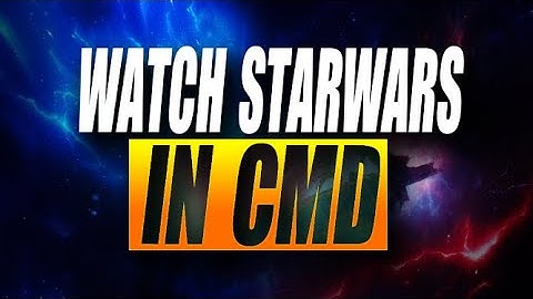Watch Star Wars Movie in Command Prompt