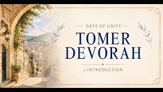 Tomer Devorah 1: Introduction to the 13 Attributes of Hashem's Mercy